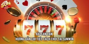 Bài Fan Tan | Hướng Dẫn Chi Tiết Cách Chơi Tại SUNWIN