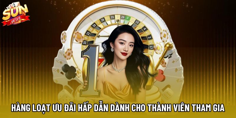 Hàng loạt ưu đãi hấp dẫn dành cho thành viên tham gia