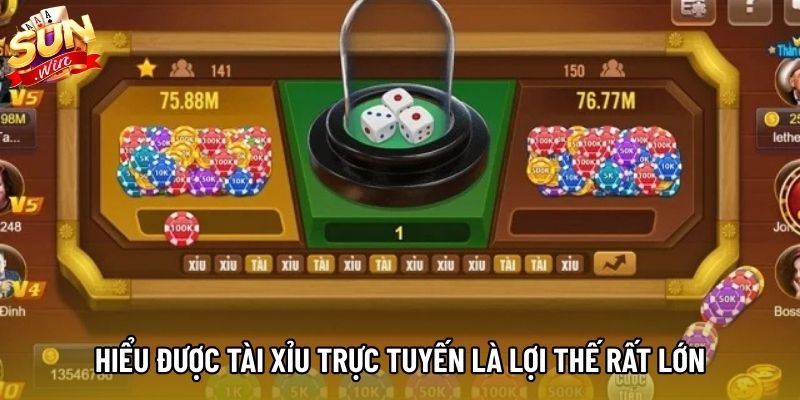 Hiểu được tài xỉu trực tuyến là lợi thế rất lớn Hiểu được tài xỉu trực tuyến là lợi thế rất lớn