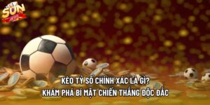 Kèo Tỷ Số Chính Xác Là Gì? Khám Phá Bí Mật Chiến Thắng