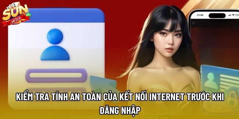 Kiểm tra tính an toàn của kết nối internet trước khi đăng nhập Kiểm tra tính an toàn của kết nối internet trước khi đăng nhập