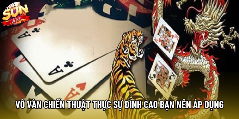 Vô vàn chiến thuật thực sự đỉnh cao bạn nên áp dụng Vô vàn chiến thuật thực sự đỉnh cao bạn nên áp dụng
