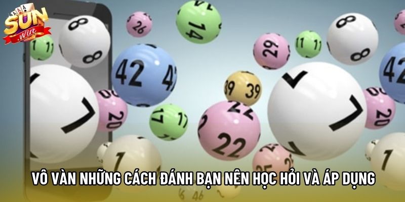 Vô vàn những cách đánh bạn nên học hỏi và áp dụng Vô vàn những cách đánh bạn nên học hỏi và áp dụng
