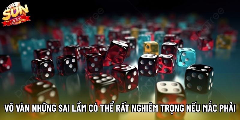 Vô vàn những sai lầm có thể rất nghiêm trọng nếu mắc phải Vô vàn những sai lầm có thể rất nghiêm trọng nếu mắc phải